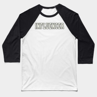 Influencer Word Baseball T-Shirt